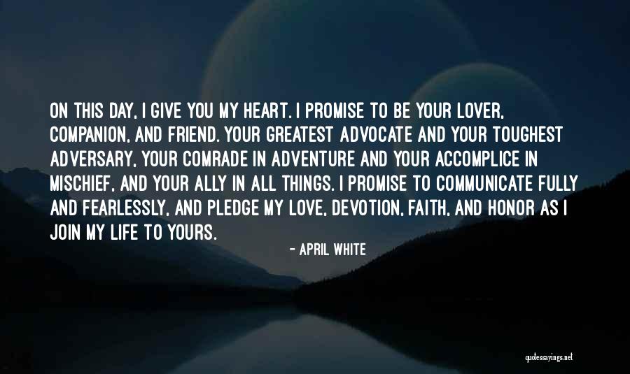 Companion Friend Quotes By April White Companion Friend Quotes By April White