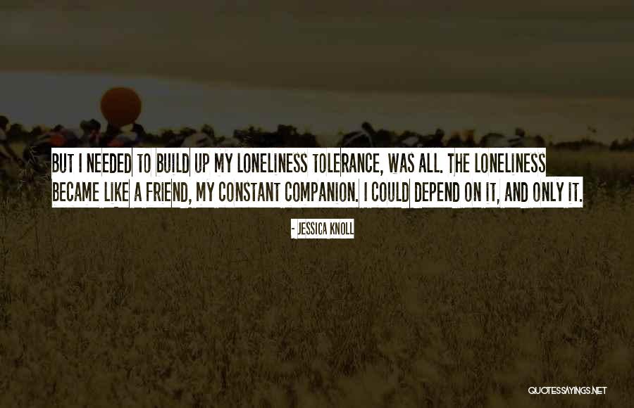 Companion Friend Quotes By Jessica Knoll Companion Friend Quotes By Jessica Knoll