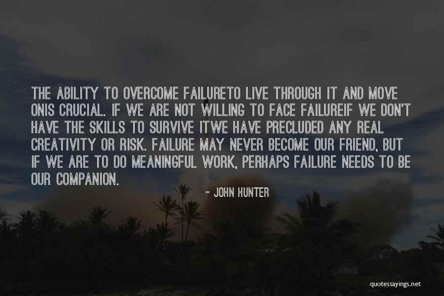 Companion Friend Quotes By John Hunter Companion Friend Quotes By John Hunter