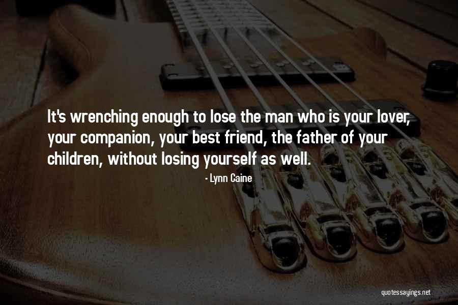 Companion Friend Quotes By Lynn Caine Companion Friend Quotes By Lynn Caine