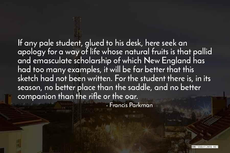 Companion In Life Quotes By Francis Parkman Companion In Life Quotes By Francis Parkman