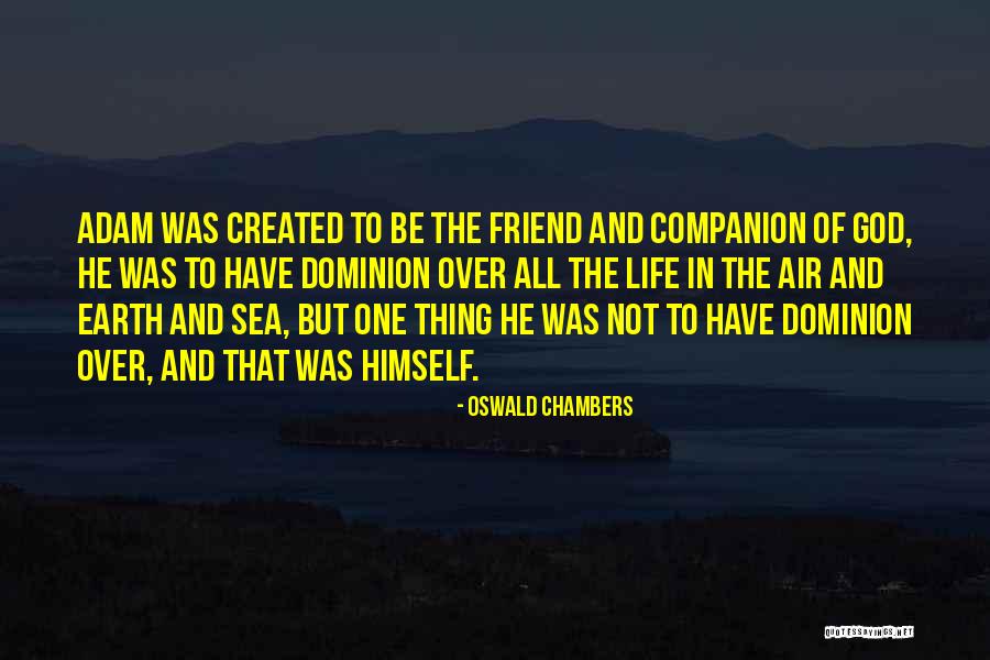 Companion In Life Quotes By Oswald Chambers Companion In Life Quotes By Oswald Chambers