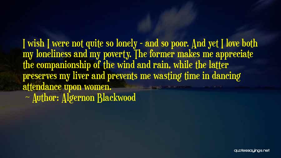 Companionship And Loneliness Quotes By Algernon Blackwood