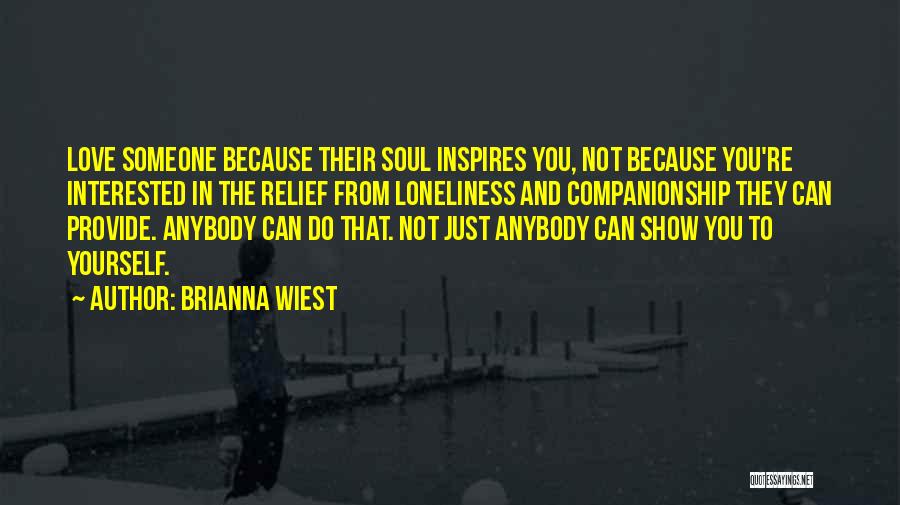 Companionship And Loneliness Quotes By Brianna Wiest