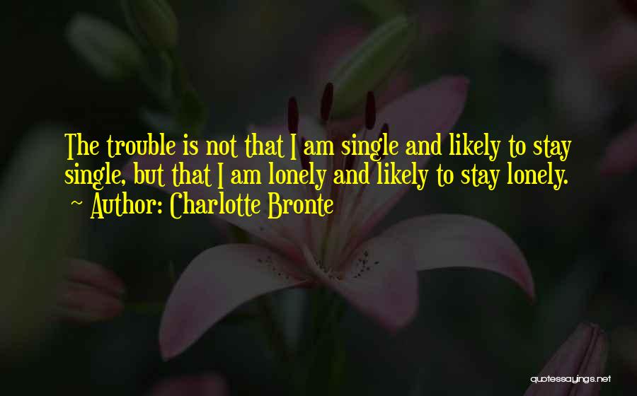 Companionship And Loneliness Quotes By Charlotte Bronte