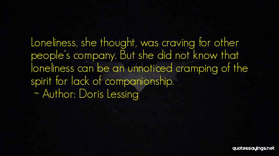 Companionship And Loneliness Quotes By Doris Lessing