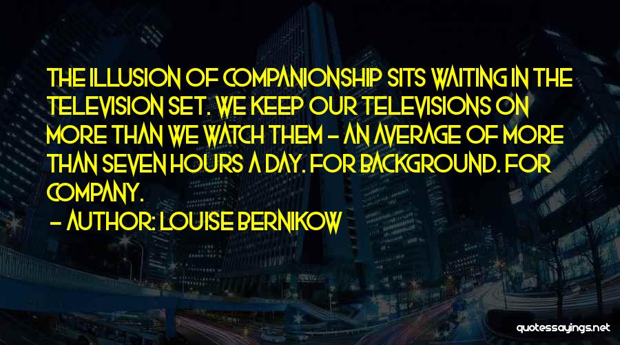 Companionship And Loneliness Quotes By Louise Bernikow