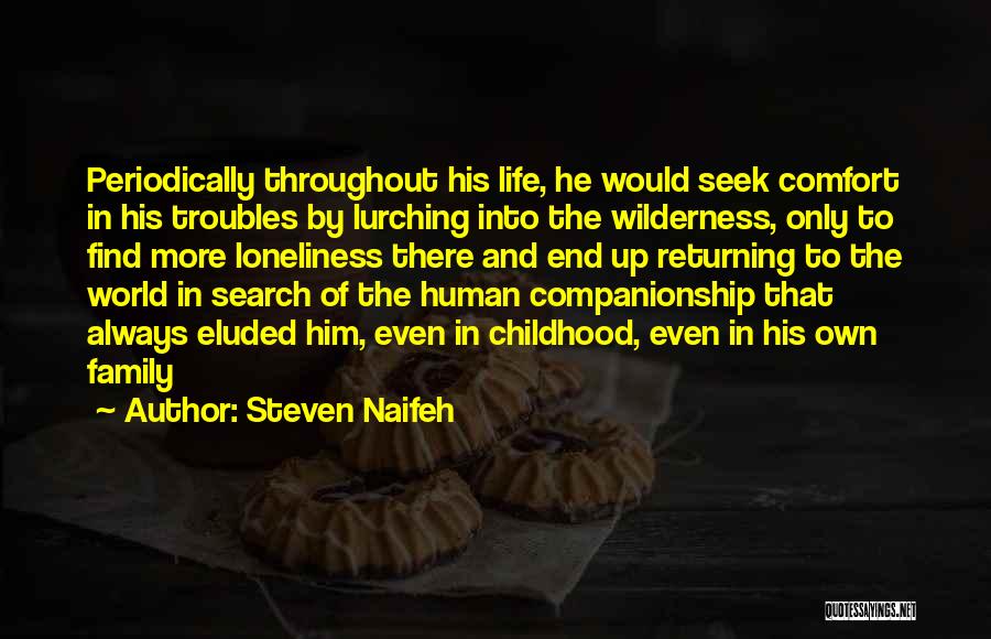 Companionship And Loneliness Quotes By Steven Naifeh