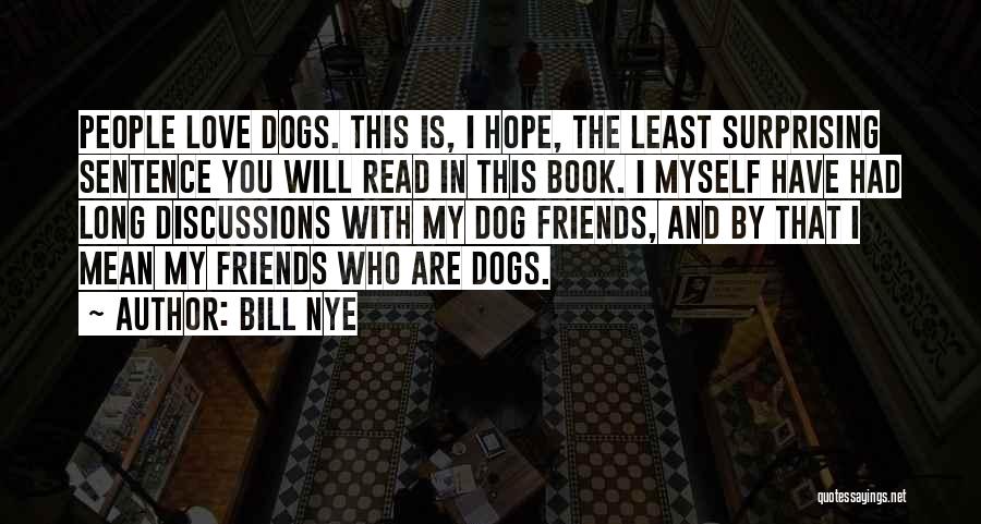 Companionship Of Dogs Quotes By Bill Nye