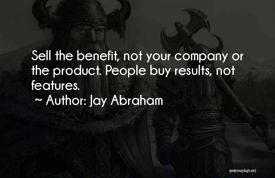 Company Benefits Quotes By Jay Abraham