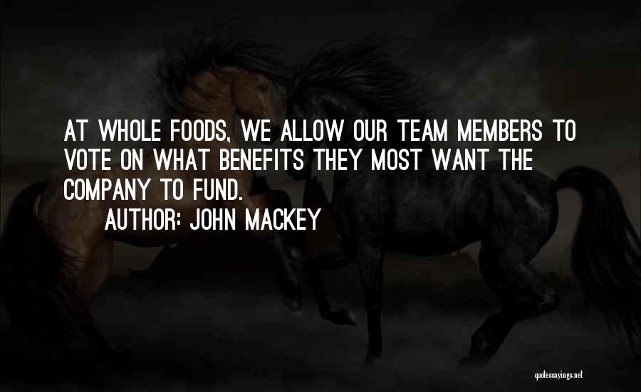 Company Benefits Quotes By John Mackey