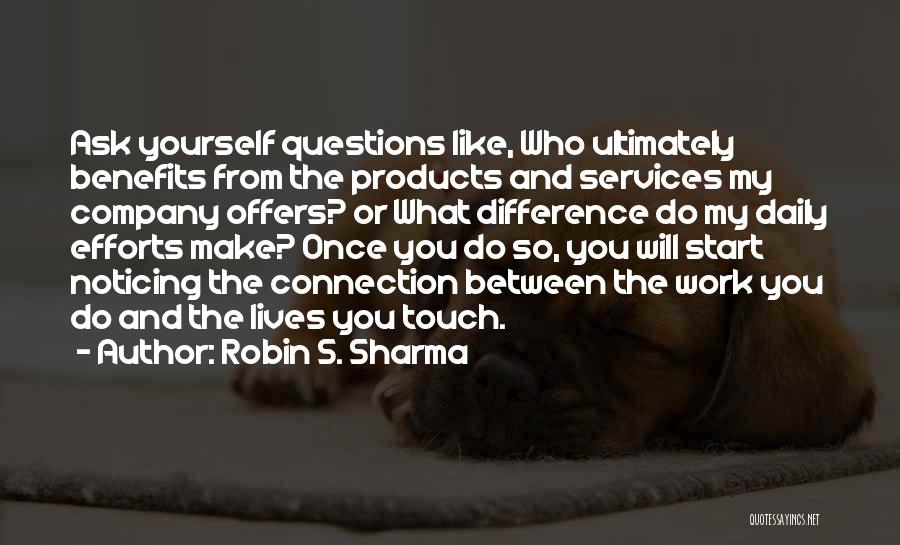 Company Benefits Quotes By Robin S. Sharma