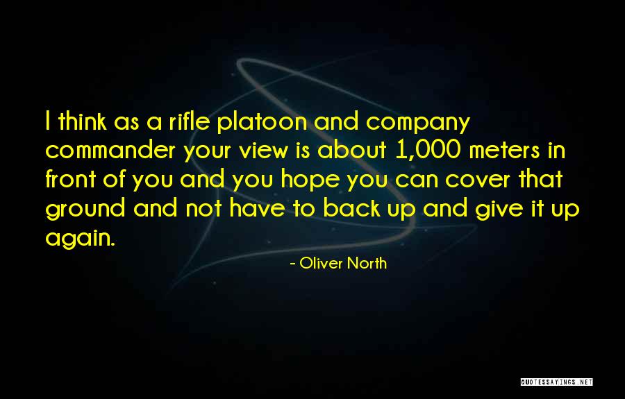 Company Commander Quotes By Oliver North