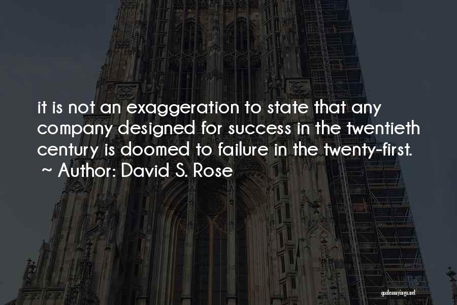 Company Failure Quotes By David S. Rose