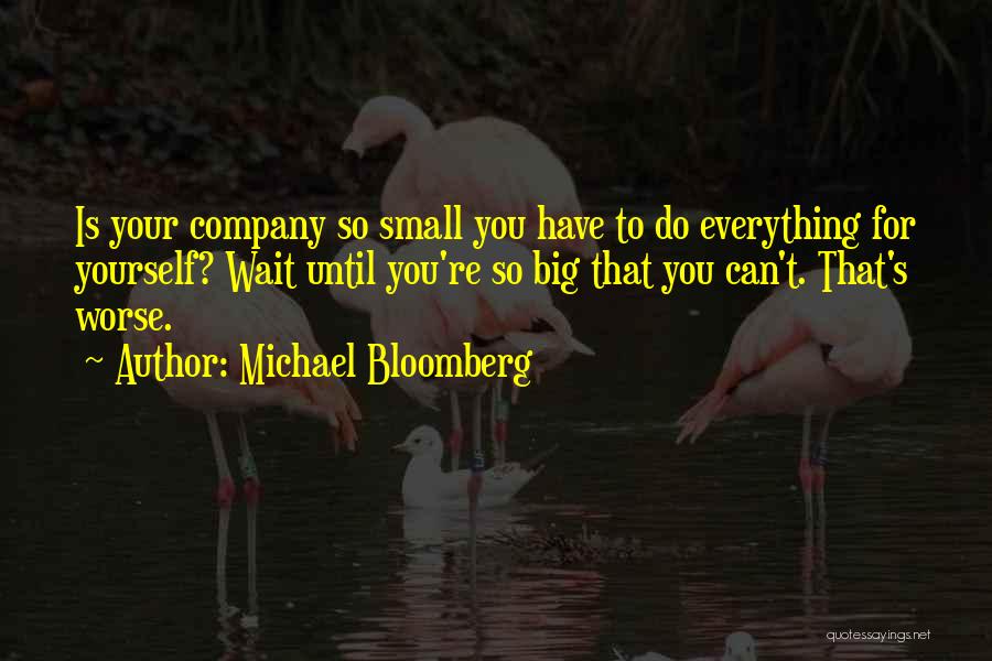 Company Growth Quotes By Michael Bloomberg