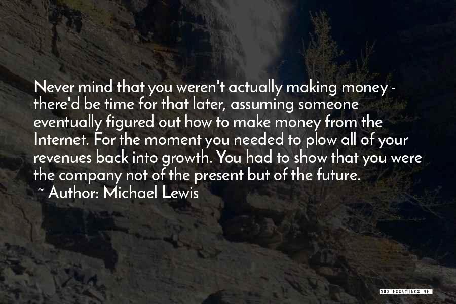 Company Growth Quotes By Michael Lewis