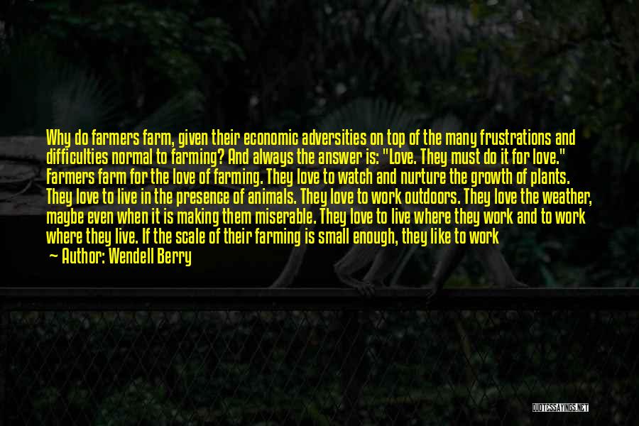 Company Growth Quotes By Wendell Berry