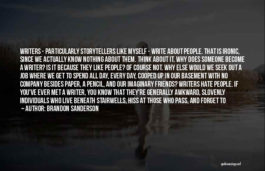 Company Of Friends Quotes By Brandon Sanderson