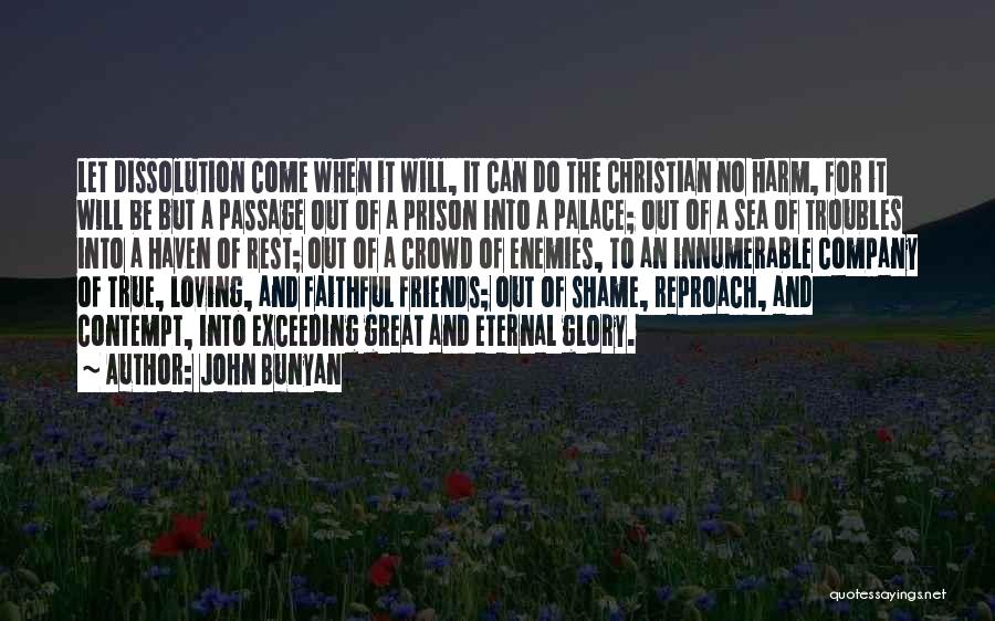 Company Of Friends Quotes By John Bunyan