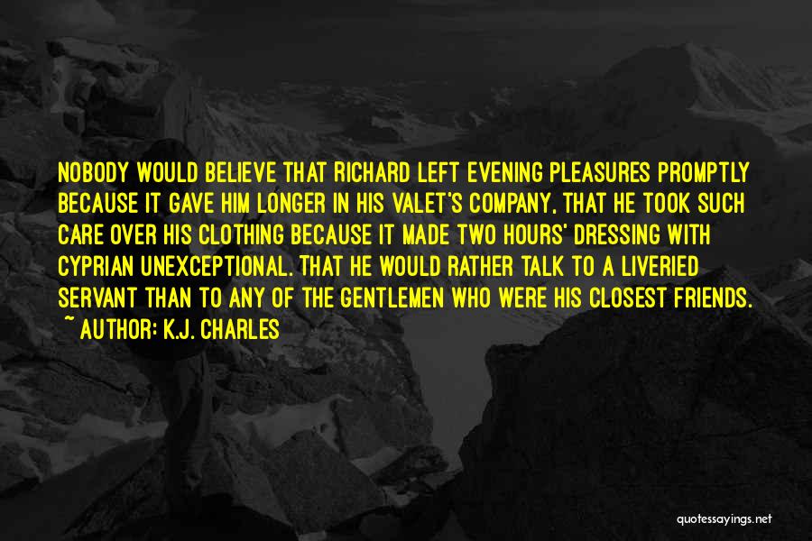 Company Of Friends Quotes By K.J. Charles