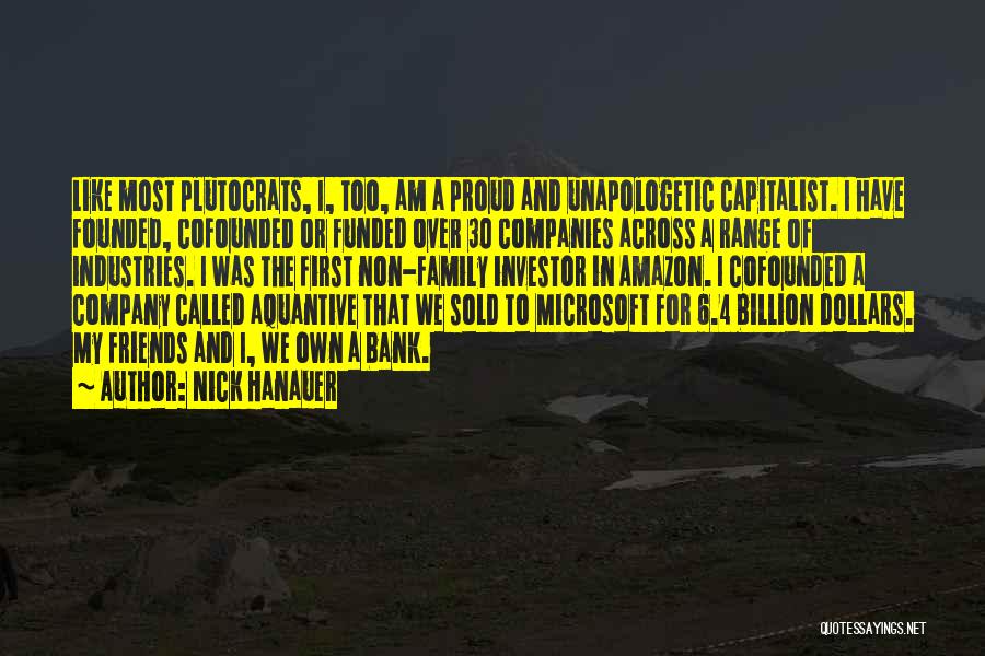 Company Of Friends Quotes By Nick Hanauer