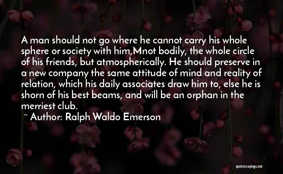 Company Of Friends Quotes By Ralph Waldo Emerson