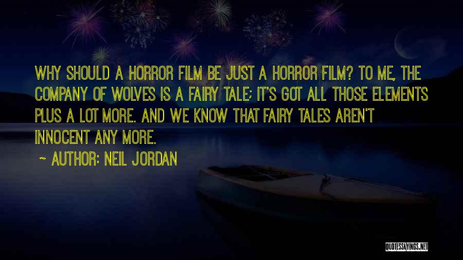 Company Of Wolves Film Quotes By Neil Jordan