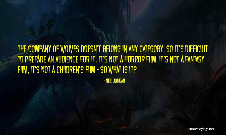 Company Of Wolves Quotes By Neil Jordan Company Of Wolves Quotes By Neil Jordan
