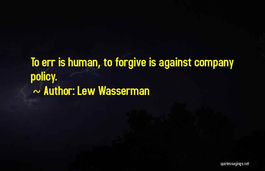 Company Policy Quotes By Lew Wasserman