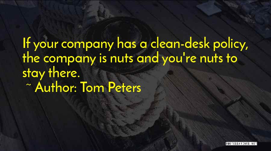Company Policy Quotes By Tom Peters