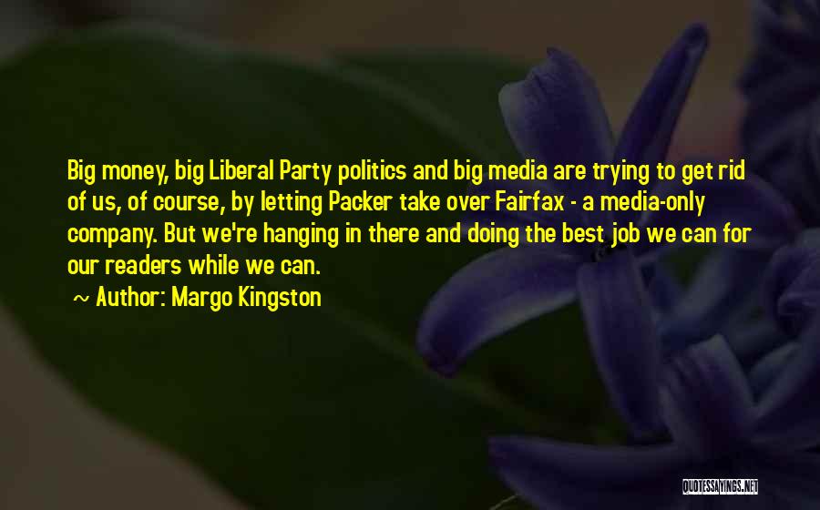 Company Politics Quotes By Margo Kingston