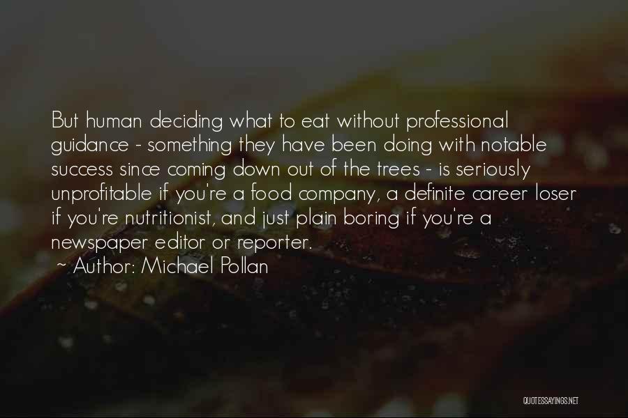 Company Success Quotes By Michael Pollan