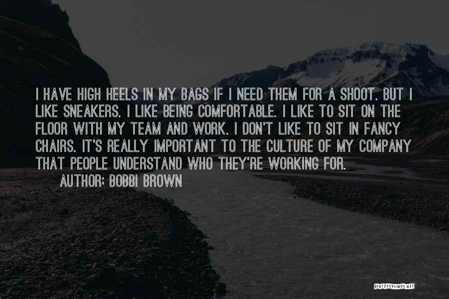 Company Team Quotes By Bobbi Brown