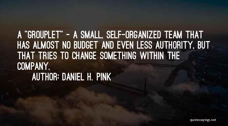 Company Team Quotes By Daniel H. Pink