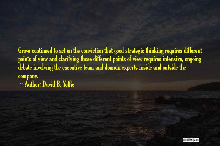 Company Team Quotes By David B. Yoffie