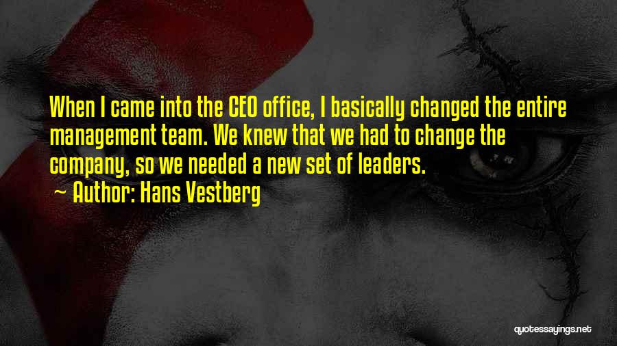 Company Team Quotes By Hans Vestberg