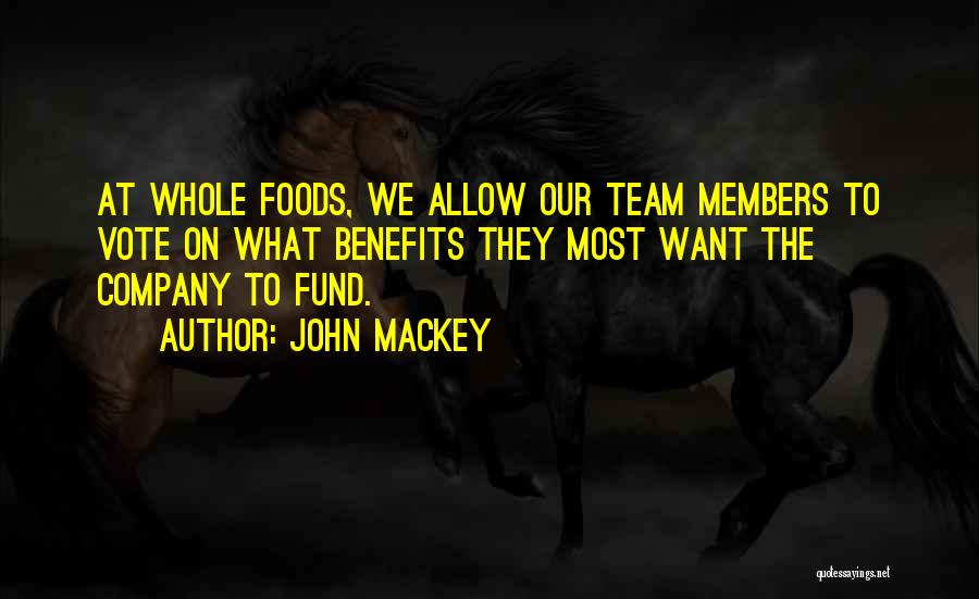 Company Team Quotes By John Mackey