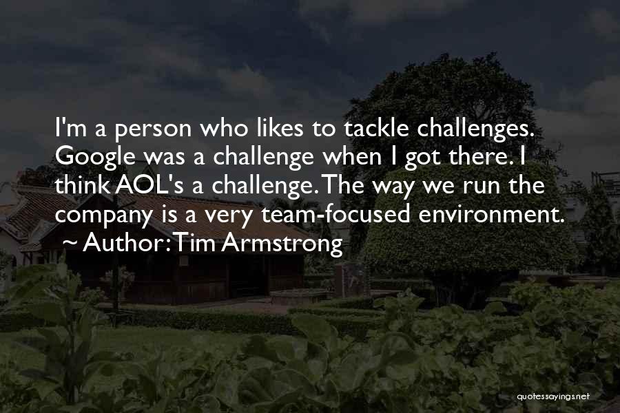 Company Team Quotes By Tim Armstrong