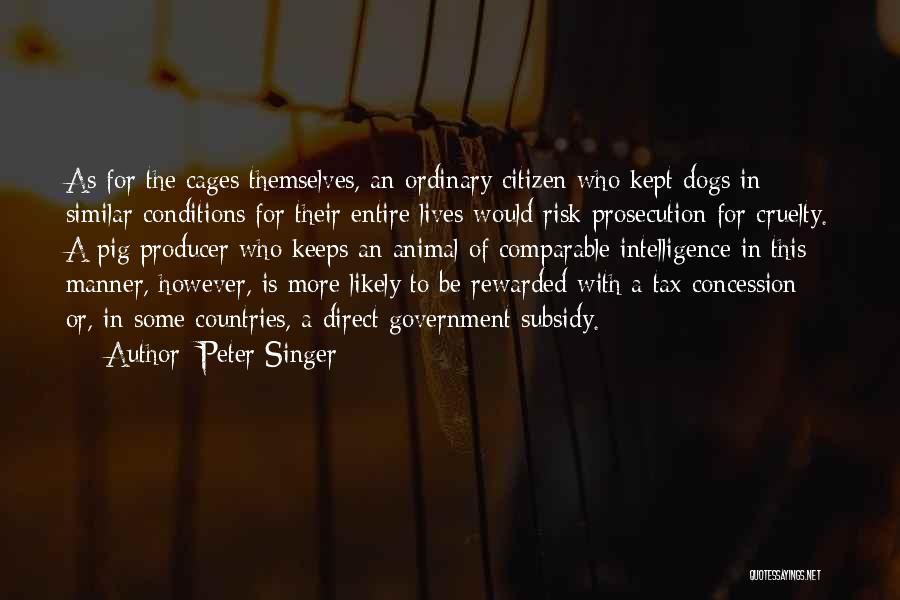 Comparable Quotes By Peter Singer