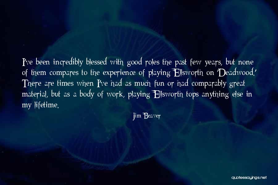 Comparably Quotes By Jim Beaver Comparably Quotes By Jim Beaver