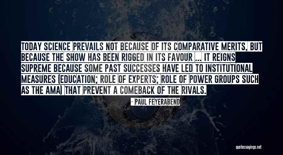 Comparative Education Quotes By Paul Feyerabend