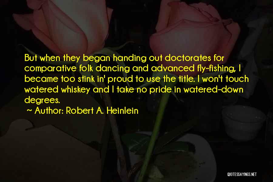 Comparative Education Quotes By Robert A. Heinlein
