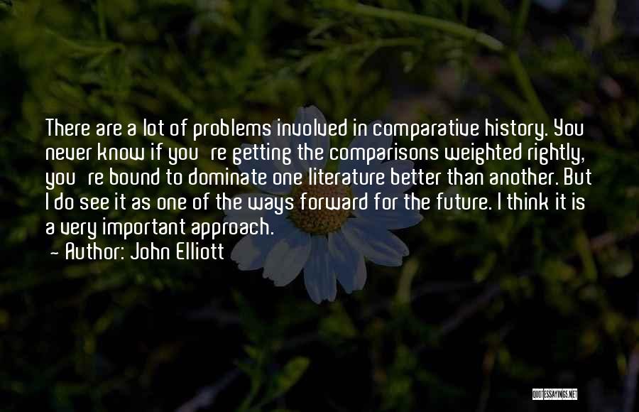 Comparative Literature Quotes By John Elliott