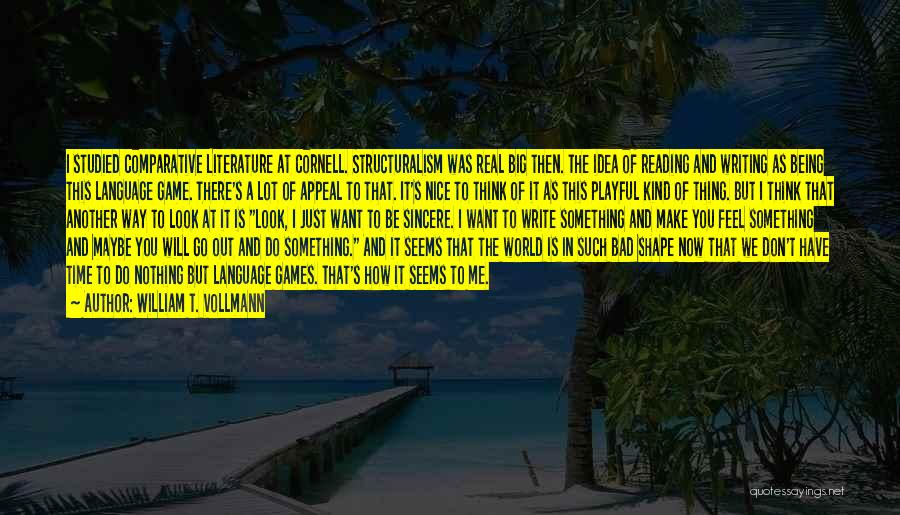 Comparative Literature Quotes By William T. Vollmann