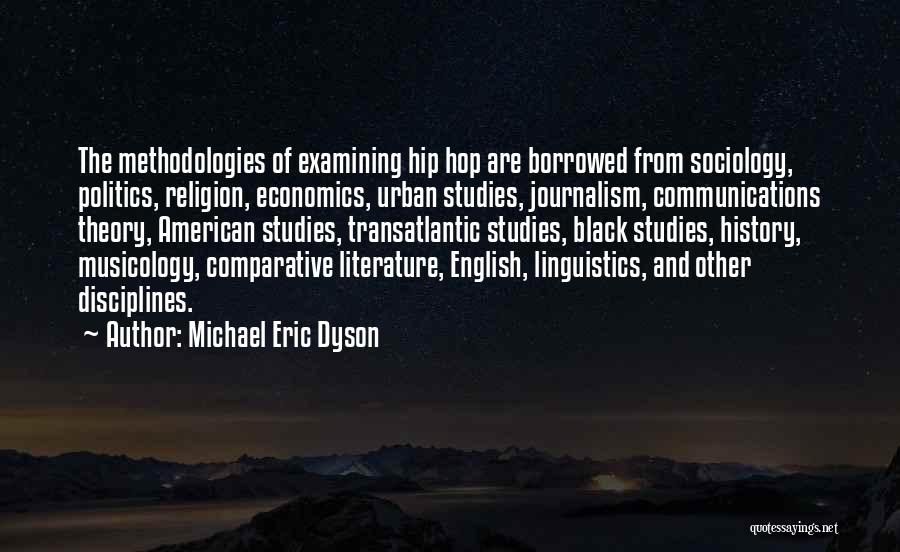 Comparative Politics Quotes By Michael Eric Dyson