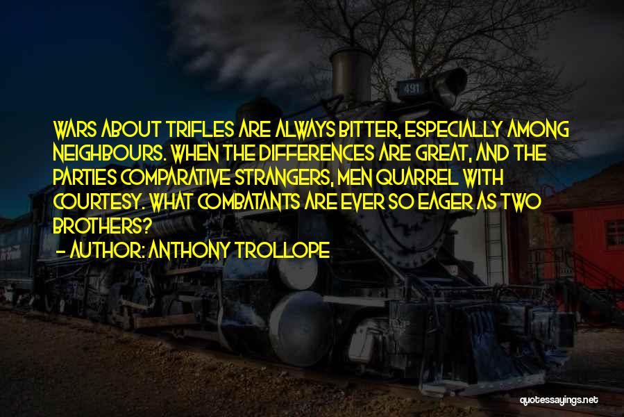 Comparative Quotes By Anthony Trollope