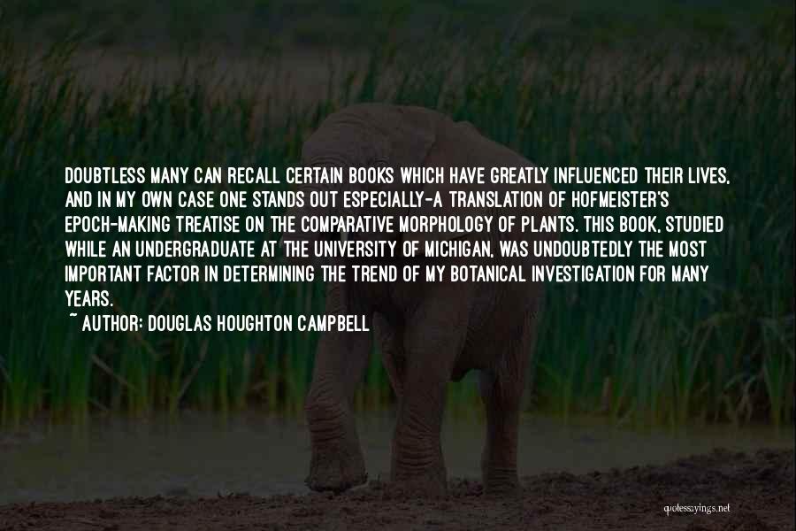 Comparative Quotes By Douglas Houghton Campbell