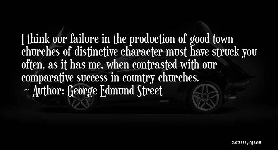 Comparative Quotes By George Edmund Street