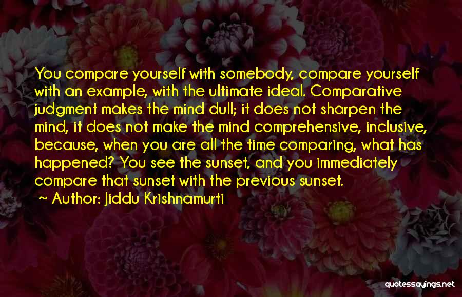 Comparative Quotes By Jiddu Krishnamurti