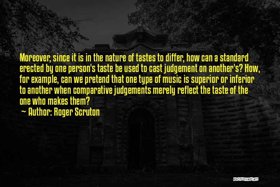 Comparative Quotes By Roger Scruton